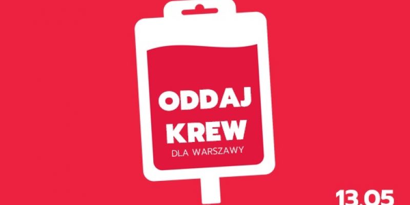 Oddaj krew dla Warszawy!