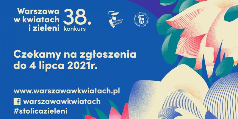 Stolica znów się zazieleni – rusza 38. Konkurs „Warszawa w kwiatach i zieleni”