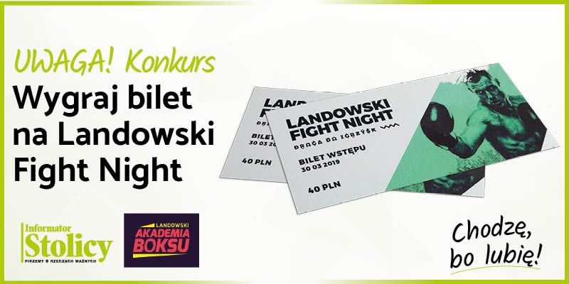 Uwaga Konkurs! Wygraj podwójną wejściówkę na Landowski Fight Night!