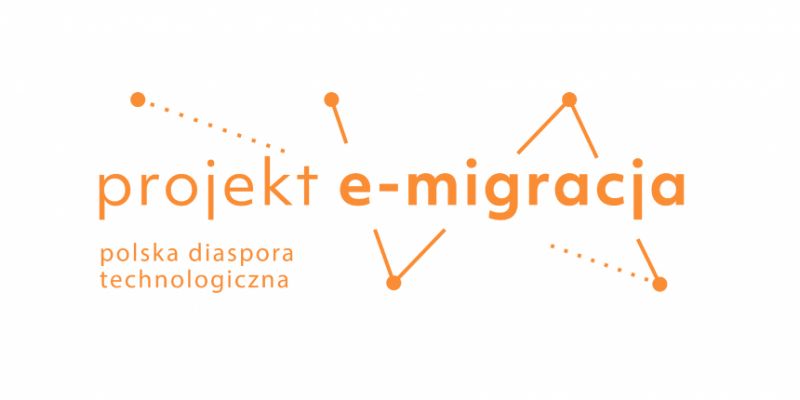 Projekt: E-MIGRACJA - Polska Diaspora Technologiczna