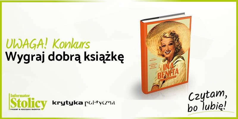 Rozwiązanie konkursu - Wygraj książkę Wydawnictwa Krytyka Polityczna pt. „Ina Benita. Za wcześnie na śmierć"!