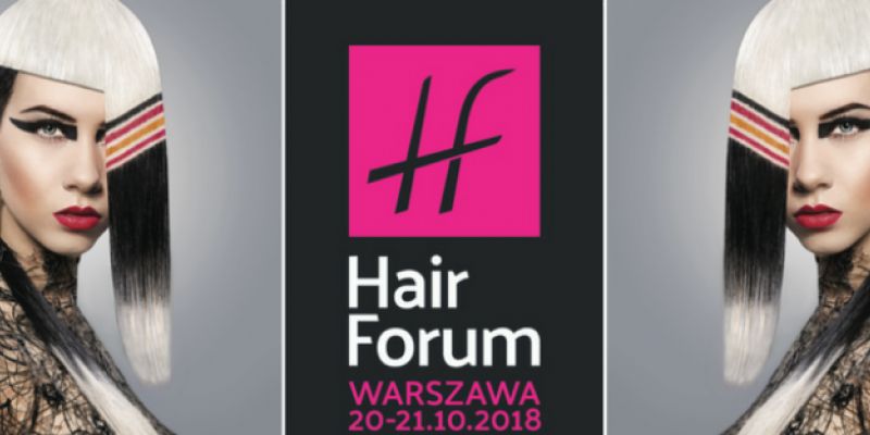 Profesjonalnie dla profesjonalistów - Targi Hair Forum!