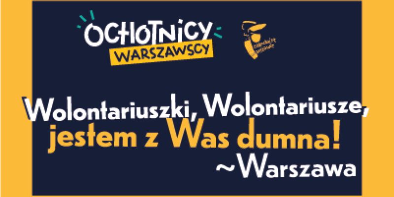Warszawa dumna z wolontariuszy.