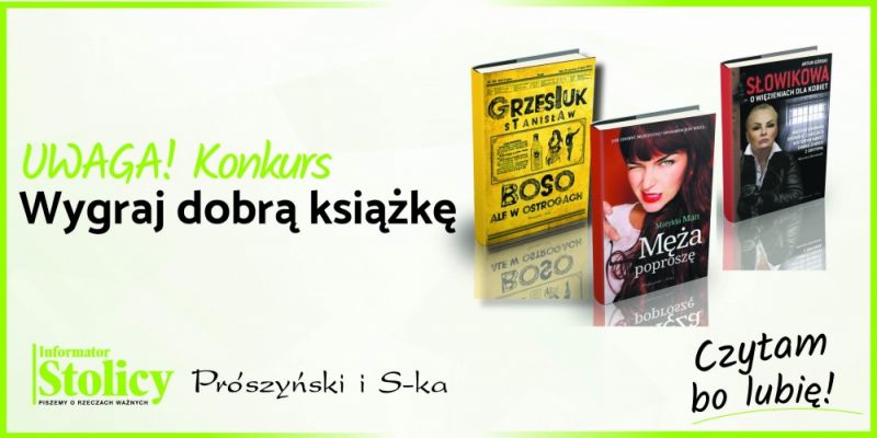 Rozwiązanie konkursu - wygraj książkę Wydawnictwa Prószyński i S-ka pt. „Słowikowa o więzieniach dla kobiet"