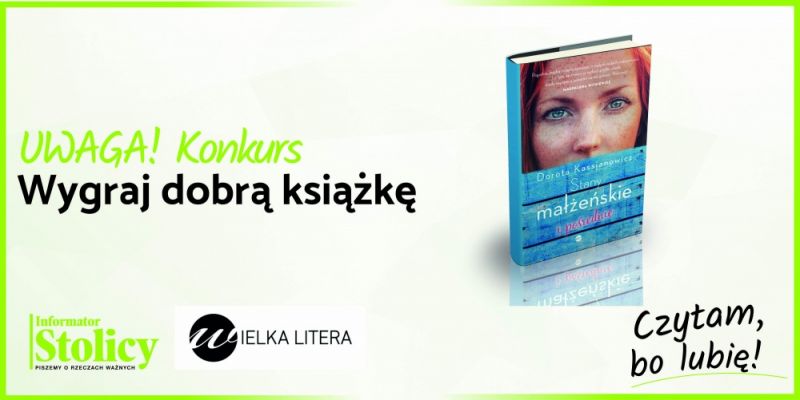 Rozwiązanie konkursu - wygraj książkę Wydawnictwa Wielka Litera pt. „Stany małżeńskie i pośrednie”!