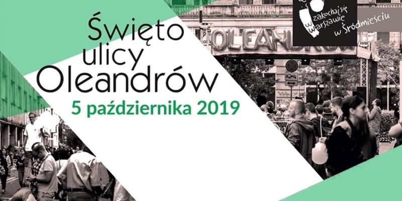 Święto ulicy Oleandrów – zaproszenie na zabawę do Śródmieścia