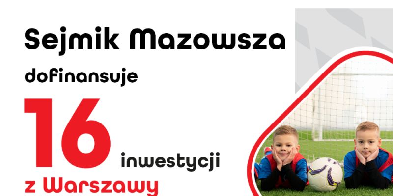 Samorząd Mazowsza rozwija bazę sportową w Warszawie
