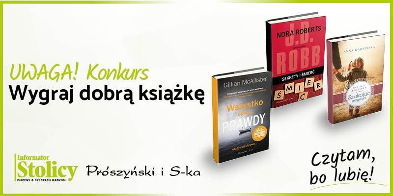 Super konkurs! Wygraj książkę Wydawnictwa Prószyński i S-ka pt. ,,Sekrety i śmierć''