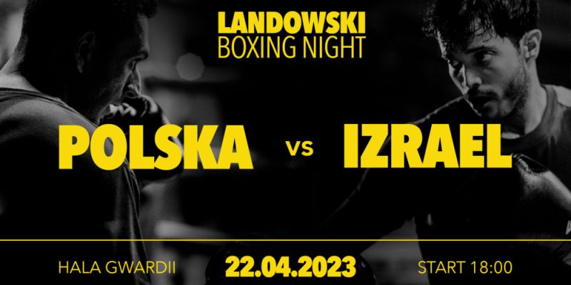 Landowski Boxing Night. Mecz Polska - Izrael