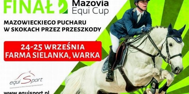 IV KWALIFIKACJE MAZOVIA EQUI CUP PIKNIK RODZINNY W SIELANCE!