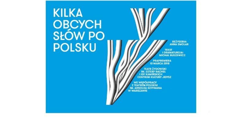 Rozwiązanie konkursu - Wygraj podwójne zaproszenie na spektakl Teatru Żydowskiego pt. „Kilka obcych słów po polsku" w reż. Anny Smolar”!