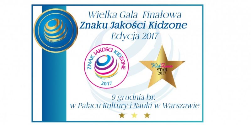 Uroczysta Gala Finałowa Znaku Jakości KidZone!