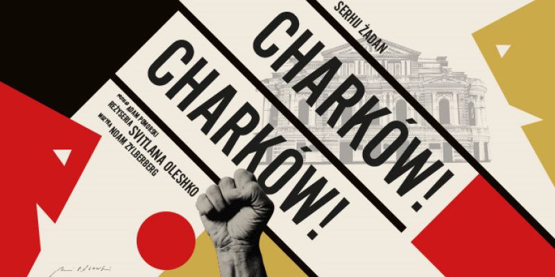 Prapremiera spektaklu muzycznego „Charków! Charków!”