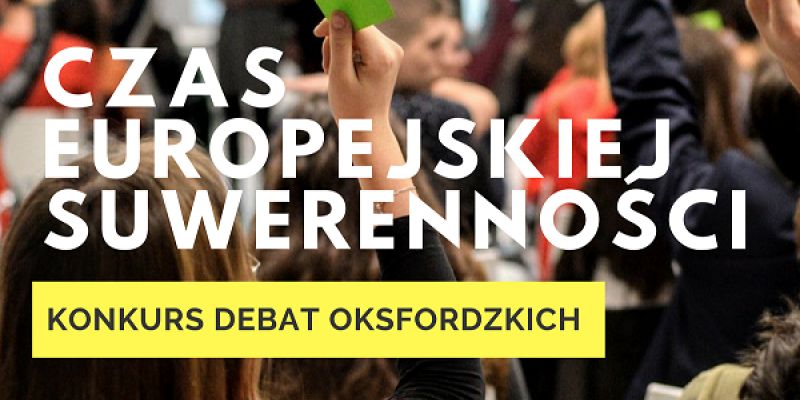 „Czas europejskiej suwerenności” – debaty oksfordzkie