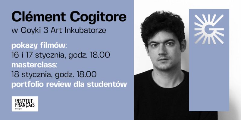 Clément Cogitore gościem Goyki 3 Art Inkubatora