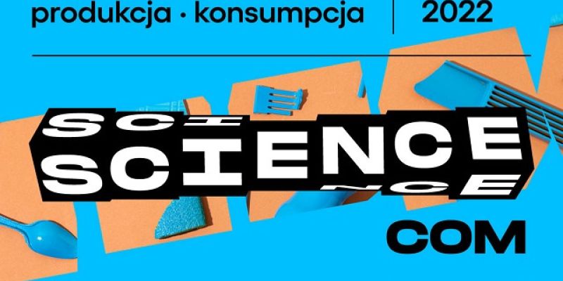 Jutro startuje ScienceCom 2022. Wśród tematów  m.in zrównoważony rozwój.