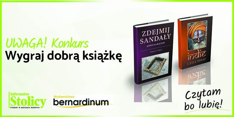 Super Konkurs! Wygraj książkę Wydawnictwa Bernardinum pt. „Zdejmij Sandały - podróż na skraj Indii”