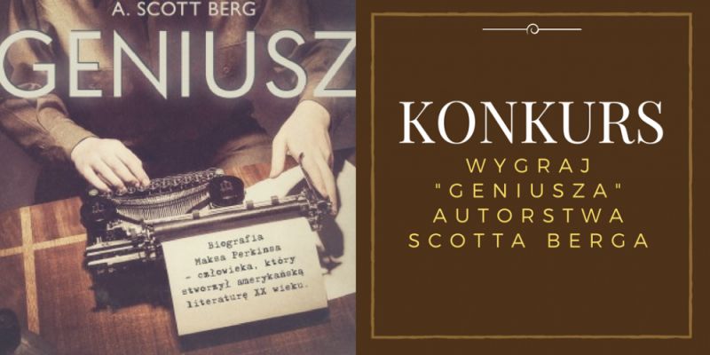 KONKURS! Wygraj „Geniusza” A. Scotta Berga!