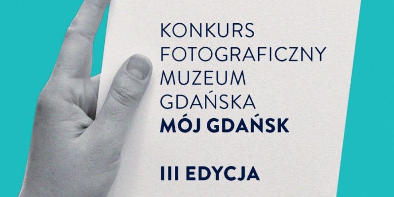 Mój Gdańsk. Nowe zasady trzeciej edycji konkursu fotograficznego