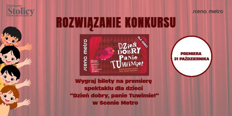 [ROZWIĄZANIE KONKURSU] Zabierz swoją pociechę na premierę spektaklu w Scenie Metro