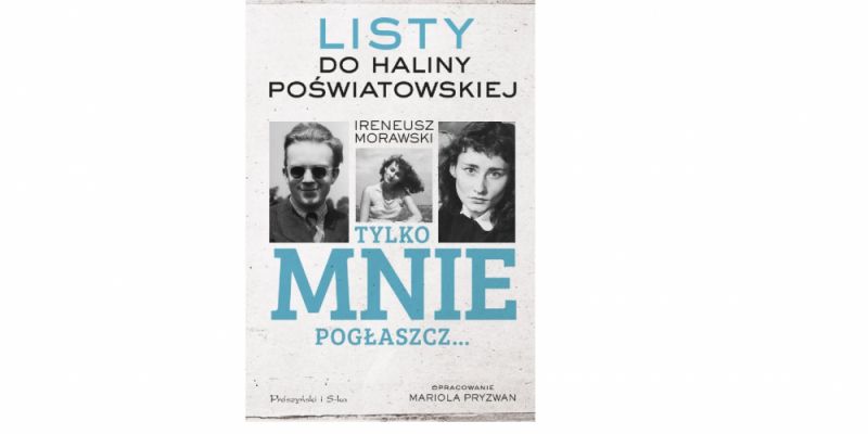 Konkurs! Wygraj książkę „Tylko mnie pogłaszcz… Listy do Haliny Poświatowskiej"