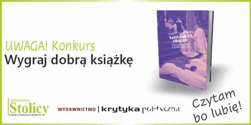 Rozwiązanie konkursu - Wygraj książkę wydawnictwa Krytyka Polityczna pt. „Sakrament obłudy. Wspomnienia z seminarium”