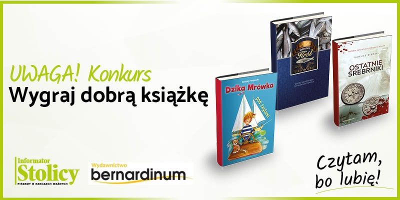 Uwaga Konkurs! Wygraj książkę Wydawnictwa Bernardinum pt. ,,Zasolony król"!