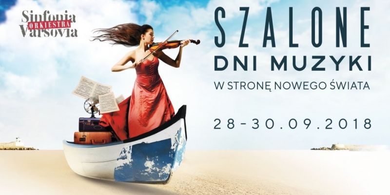 „W stronę nowego świata” - Szalone Dni Muzyki 2018!