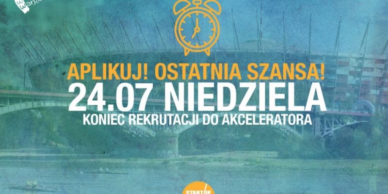 Startup Hub Warsaw - ostatnie dni na zgłoszenia