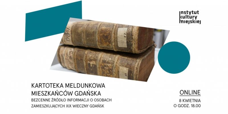 Kartoteka meldunkowa mieszkańców Gdańska – bezcenne źródło informacji o osobach zamieszkujących XIX-wieczny Gdańsk