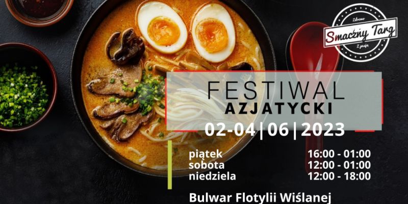 Festiwal Azjatycki w Warszawie 2-4 czerwca nad Wisłą