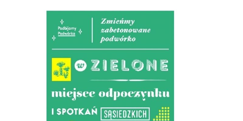 Zgłoś się i ożyw swoje podwórko – konkurs dla mieszkańców