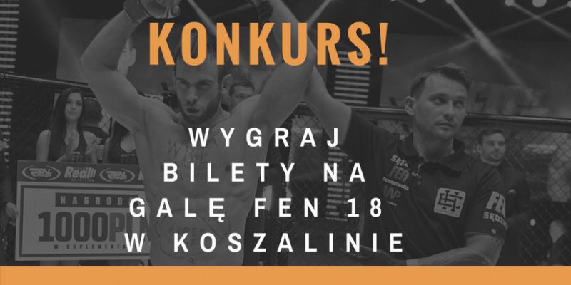 SZYBKI KONKURS! Do wygrania dwa podówjne bilety na galę FEN!