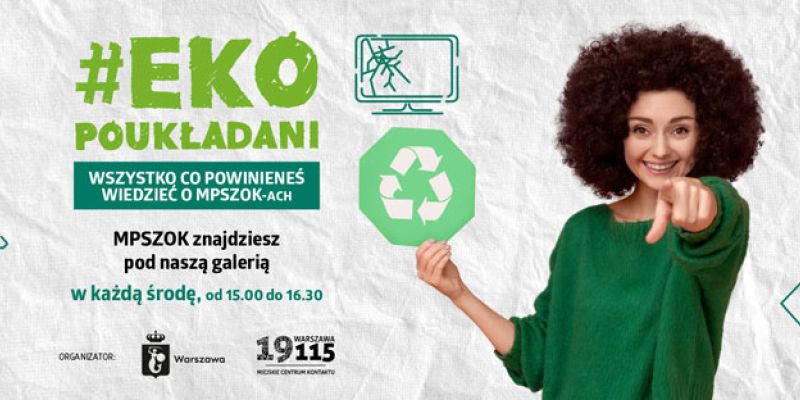 Zadbaj o środowisko – weź udział w zbiórce i pozbądź się odpadów komunalnych w MPSZOK-u przy Galerii Bemowo