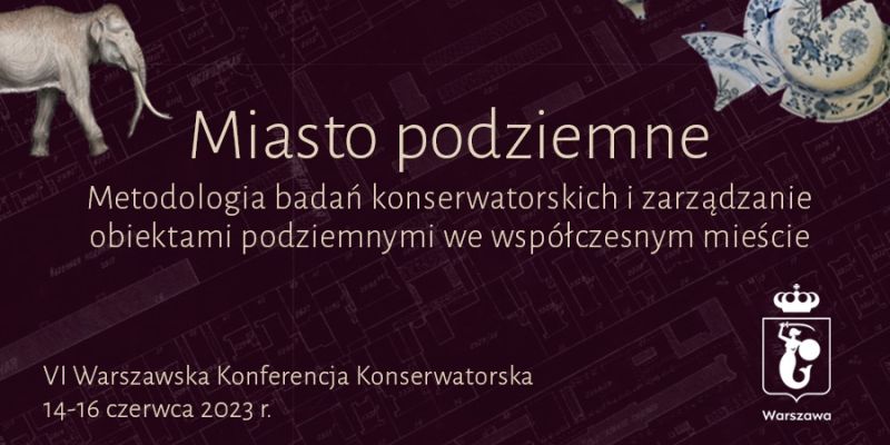 VI Warszawska Konferencja Konserwatorska