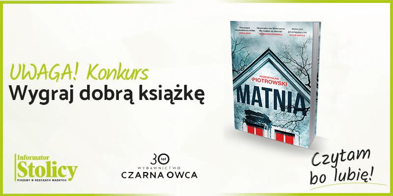 Konkurs! Wygraj książkę Wydawnictwa Czarna Owca pt. „Matnia”