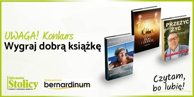 Rozwiązanie konkursu - Wygraj książkę Wydawnictwa Bernardinum pt. ,,Pozostał Bóg i honor''