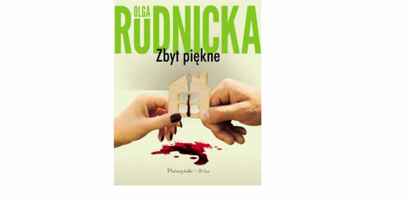 Rozwiązanie konkursu - wygraj książkę Olgi Rudnickiej pt. „Zbyt piękne”!