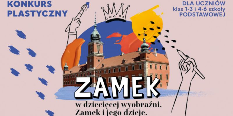 Zamek w dziecięcej wyobraźni – Zamek i jego dzieje