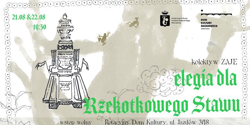 Historia ursynowskiego mikroświata. Wykład performatywny i wystawa „Elegia dla Rzekotkowego Stawu” na Jazdowie