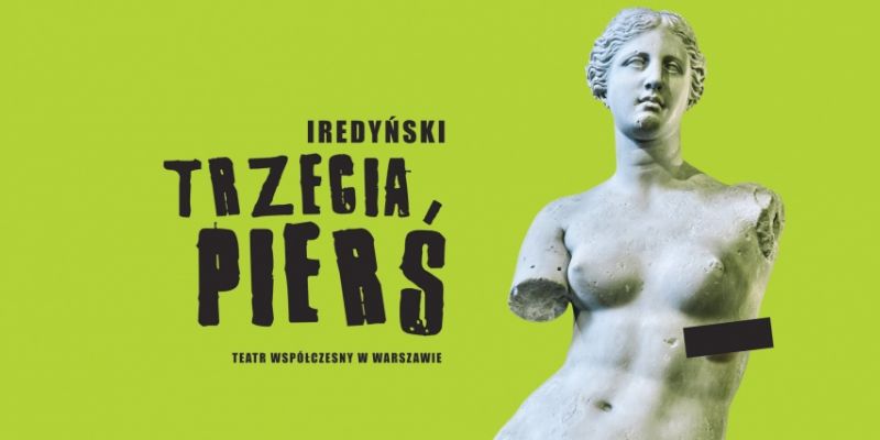 "Trzecia pierś" w Teatrze Współczesnym