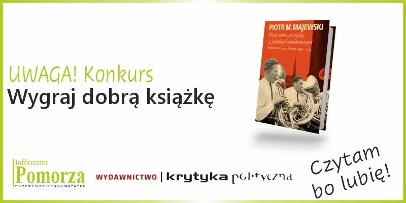 Rozwiązanie konkursu - Wygraj książkę wydawnictwa Krytyka Polityczna pt. „Niech sobie nie myślą, że jesteśmy kolaborantami”