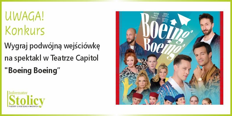 [KONKURS] Poleć prosto na spektakl "BOEING BOEING" w Teatrze Capitol