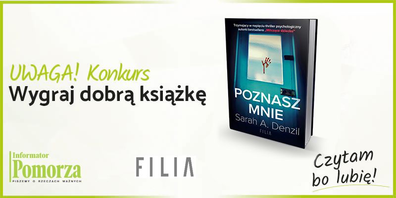 Konkurs! Wygraj książkę Wydawnictwa Filia pt. „Poznasz mnie”