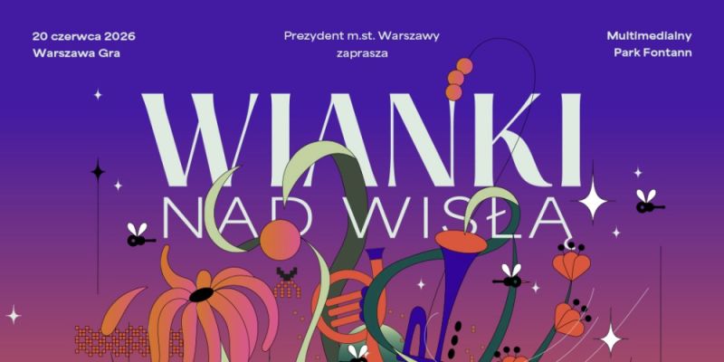 Wianki nad Wisłą 2026 – Warszawa gra! Muzyka, Miłość, Marzenia