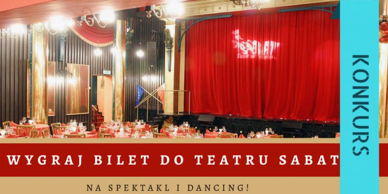 KONKURS! Mamy do rozdania vouchery do Teatru Sabat!