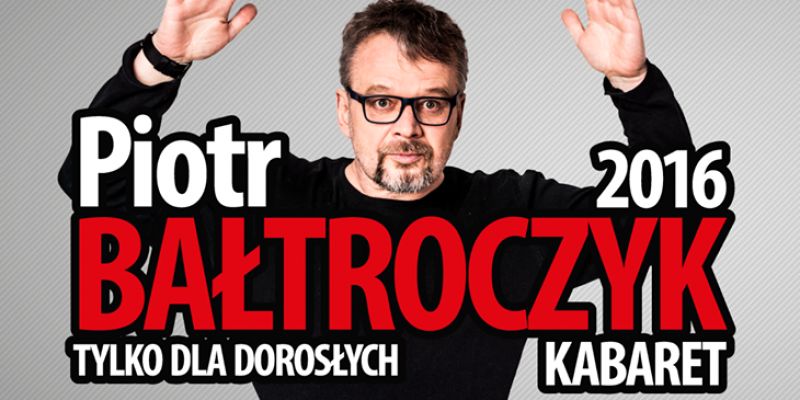 KONKURS! Do wygrania zaproszenie  na występ Piotra Bałtroczyka!