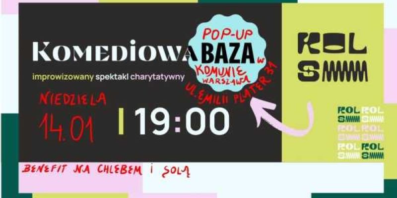 IMPROWIZOWANY SPEKTAKL CHARYTATYWNY - KOMEDIOWA POP U BAZA W KOMUNIE WARSZAWA