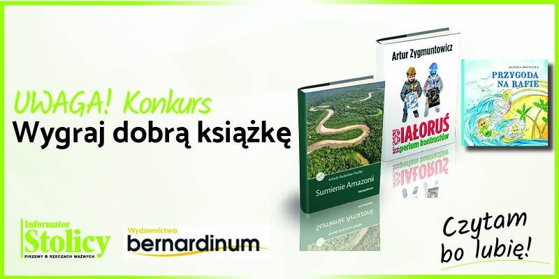 Rozwiązanie konkursu - wygraj książkę Wydawnictwa Bernardinum pt. „Sumienie Amazonii”!