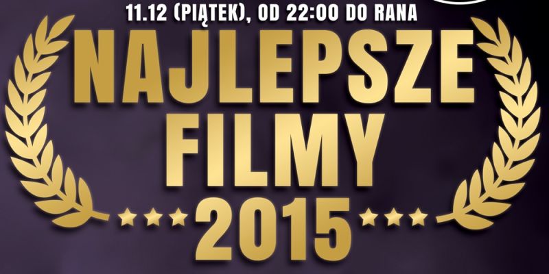 Noc Najlepszych Filmów 2015